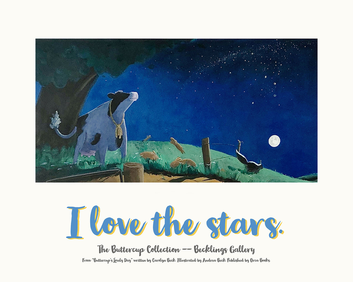 Poster "I love the Stars" from Buttercup's Lovely Day. Dreamy Cow, Buttercup, loves the night sky.  by Carolyn Beck art by Andrea Beck.