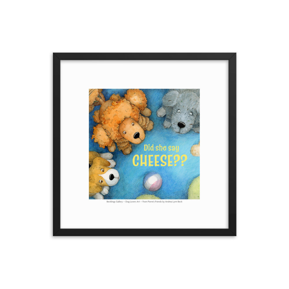 Dog Lover's Print - Framed - Did She Say Cheese?