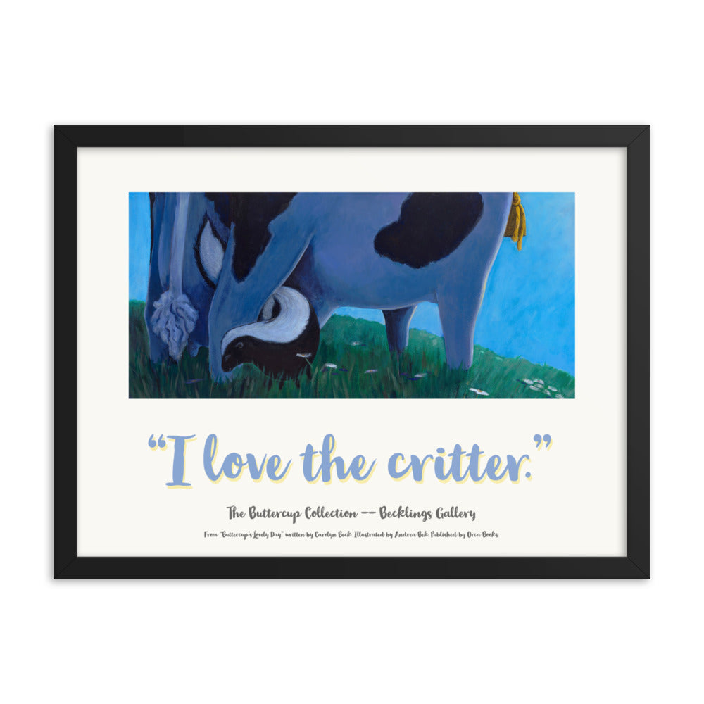 Poster with image of cow and skunk  winding around her legs. Mindful cow "Loves the Critter" as she enjoys the dusk. From the "Buttercup Collection" by Andrea Beck